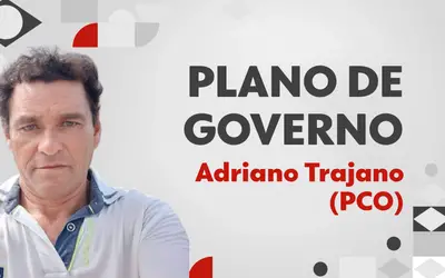 Plano de governo: Adriano Trajano (PCO)