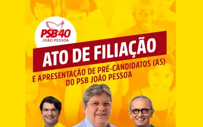 PSB anuncia hoje pré-candidatos a vereadores em João Pessoa